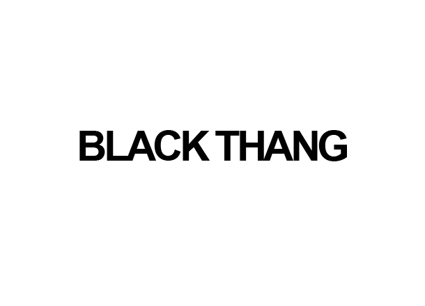 [BTH] BLACK THANG