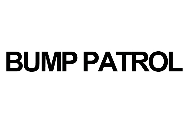 [BUP] BUMP PATROL