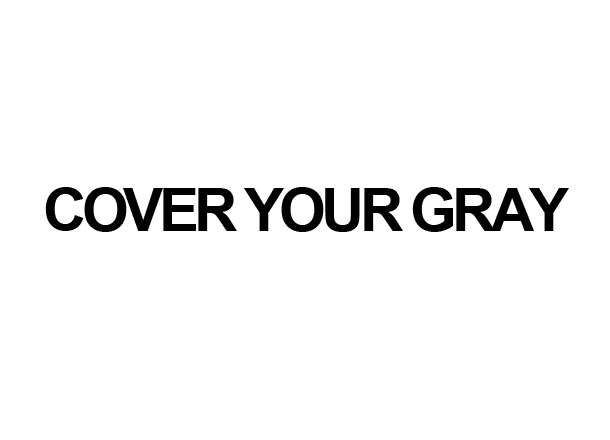 [CYG] COVER YOUR GRAY