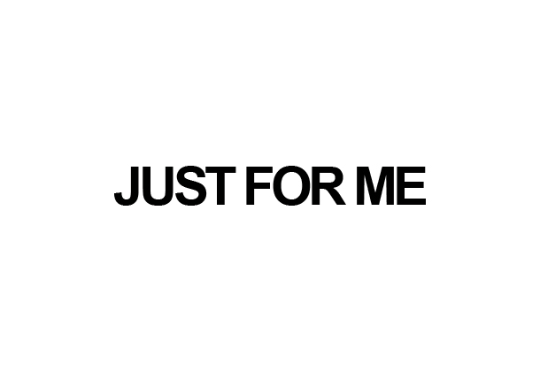 [JFM] JUST FOR ME