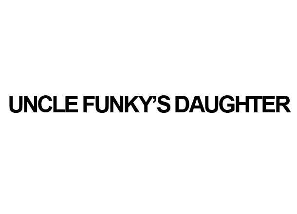 [UFD] UNCLE FUNKY'S DAUGHTER