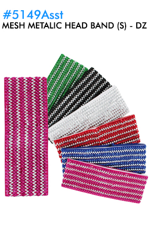 Mesh Metalic Head Band (S) #5149Asst -dz