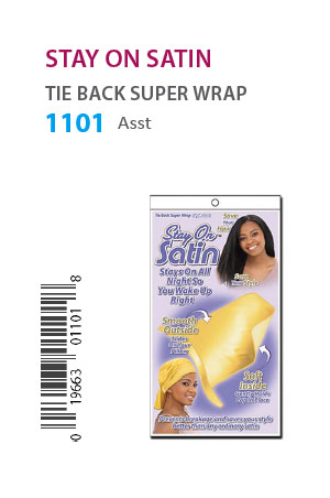 Stay on Satin Tie Back Super Wrap [Asst] #1101 - dz